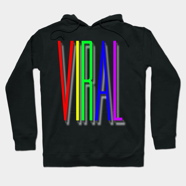 Viral Hoodie by SanTees